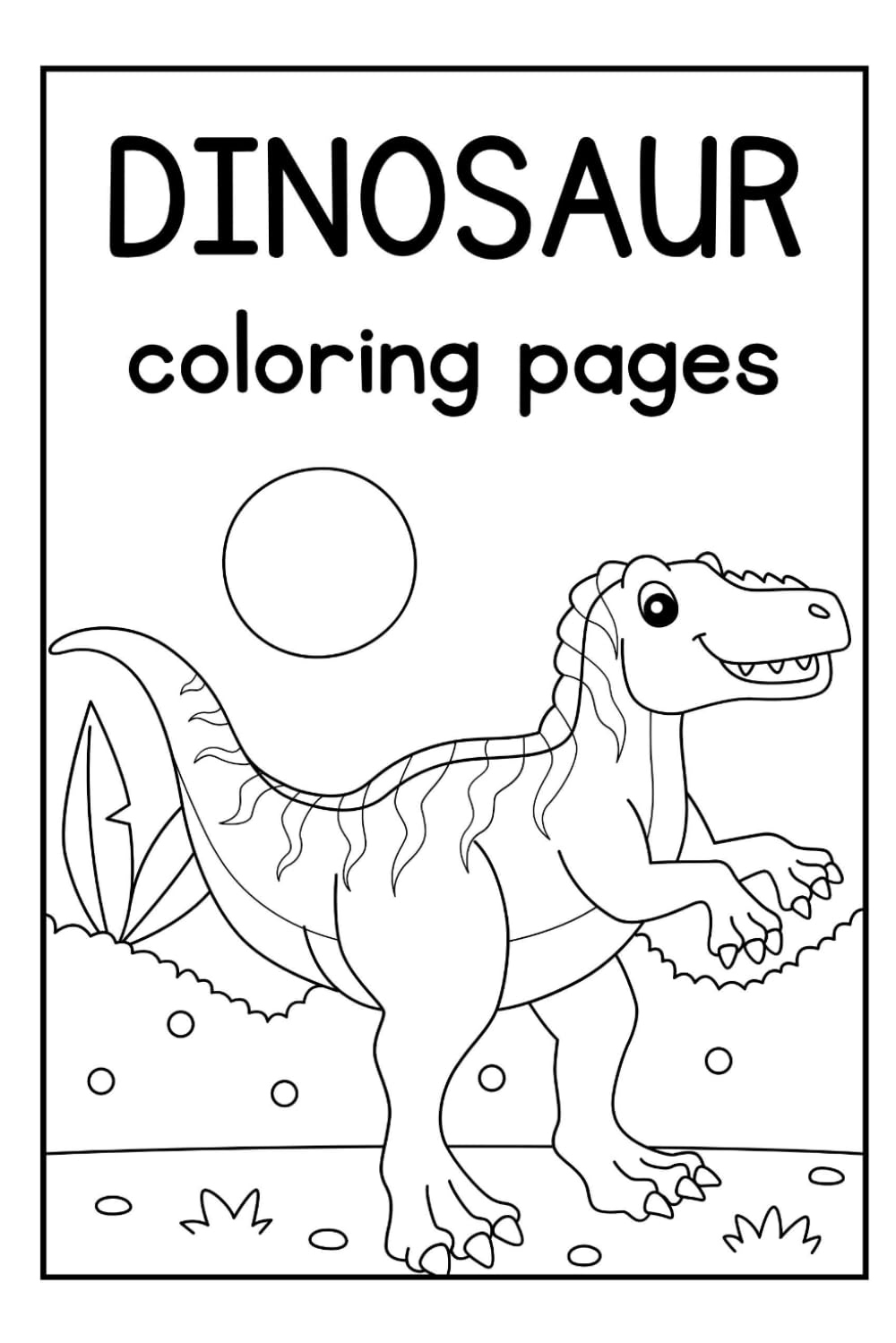 DINOSAURS COLORING BOOK: KIDS (COLOR ME)