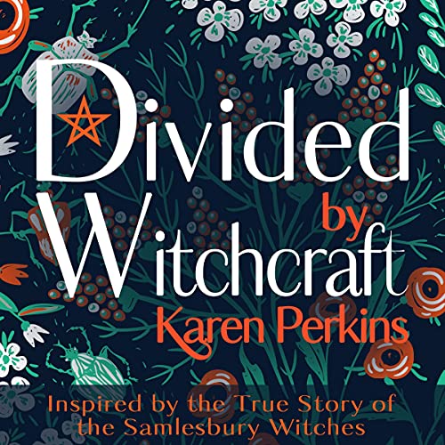 Divided by Witchcraft: Inspired by the True Story of the Samlesbury Witches by Karen Perkins episode artwork
