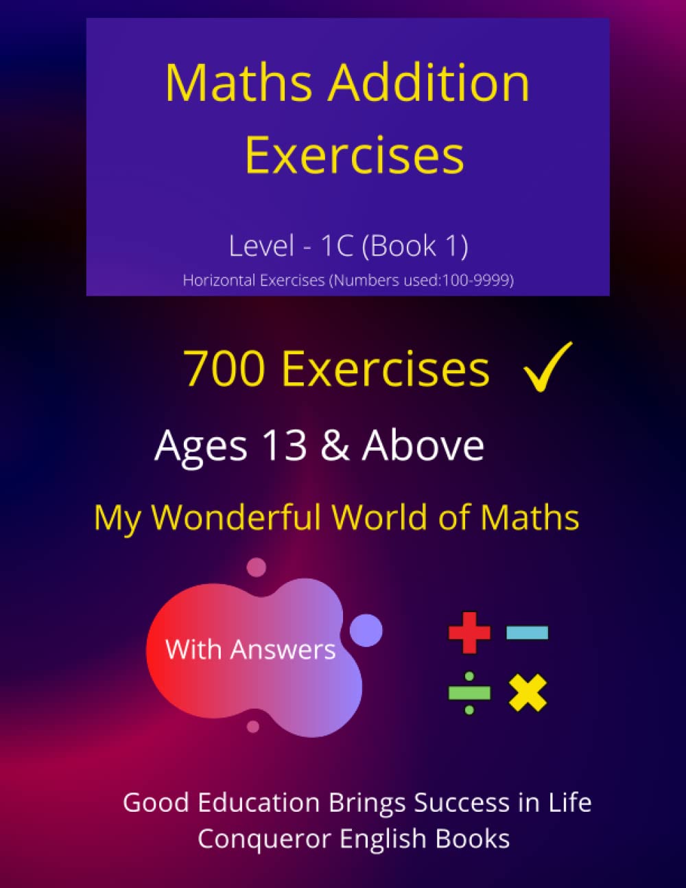 Maths Addition Exercises - Level 1C (Book 1): 50 Pages of Fun Addition Exercises. (My Wonderful World of Maths-Level 1C (Horizontal Version))
