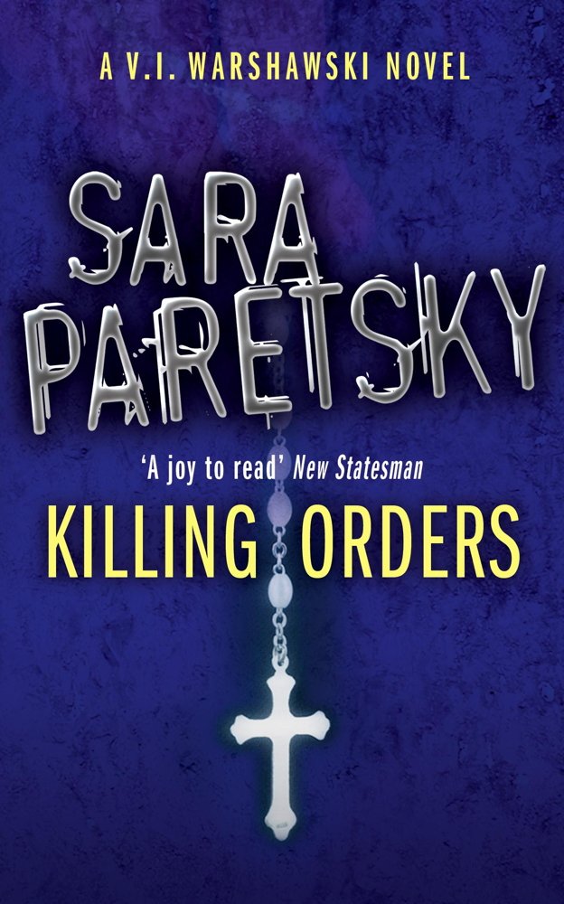 Killing Orders: V.I. Warshawski 3 (The V.I. Warshawski Series)