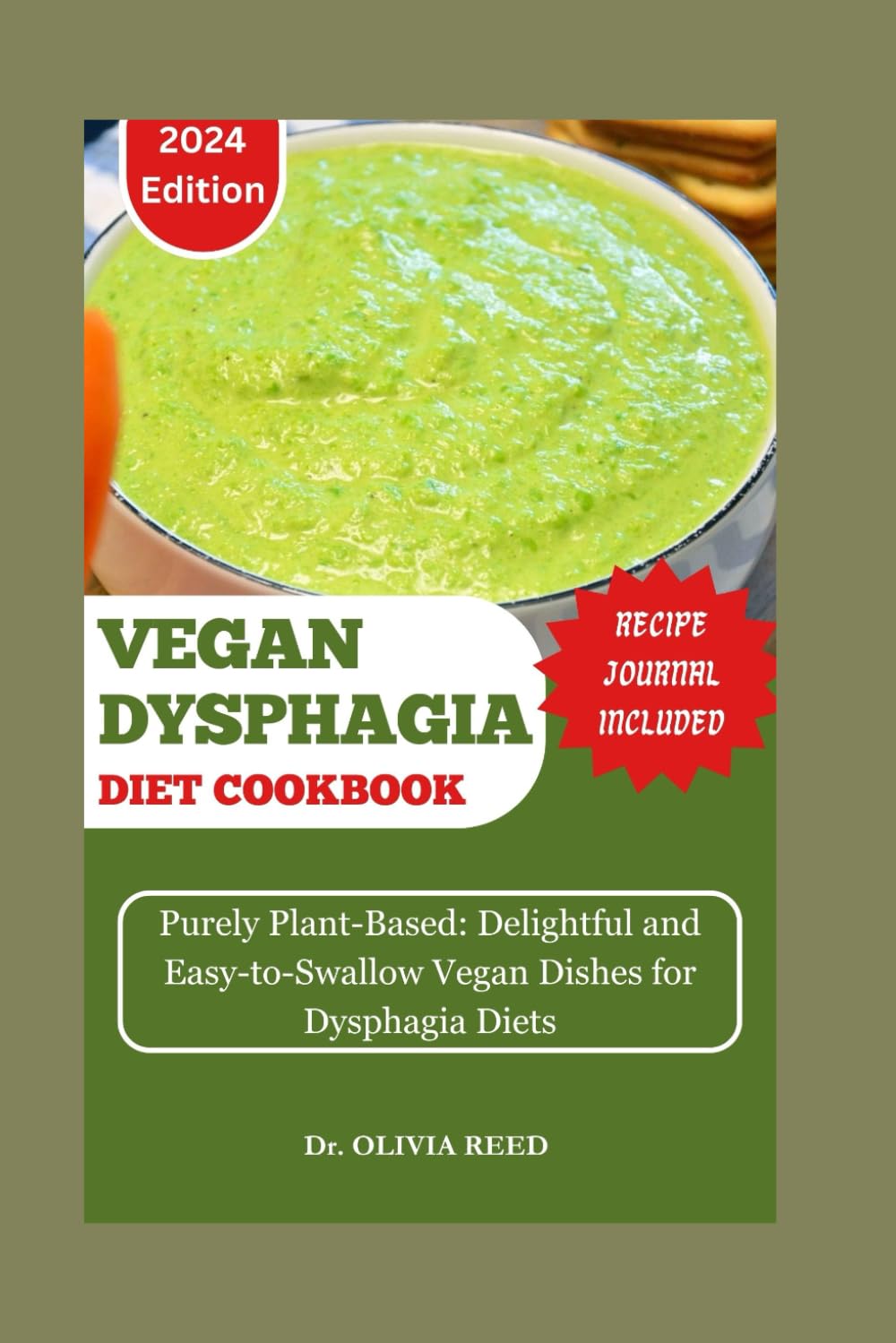 VEGAN DYSPHAGIA DIET COOKBOOK: Purely Plant-Based: Delightful and Easy-to-Swallow Vegan Dishes for Dysphagia Diets: 11 (HEALING FOODS COOKBOOK)