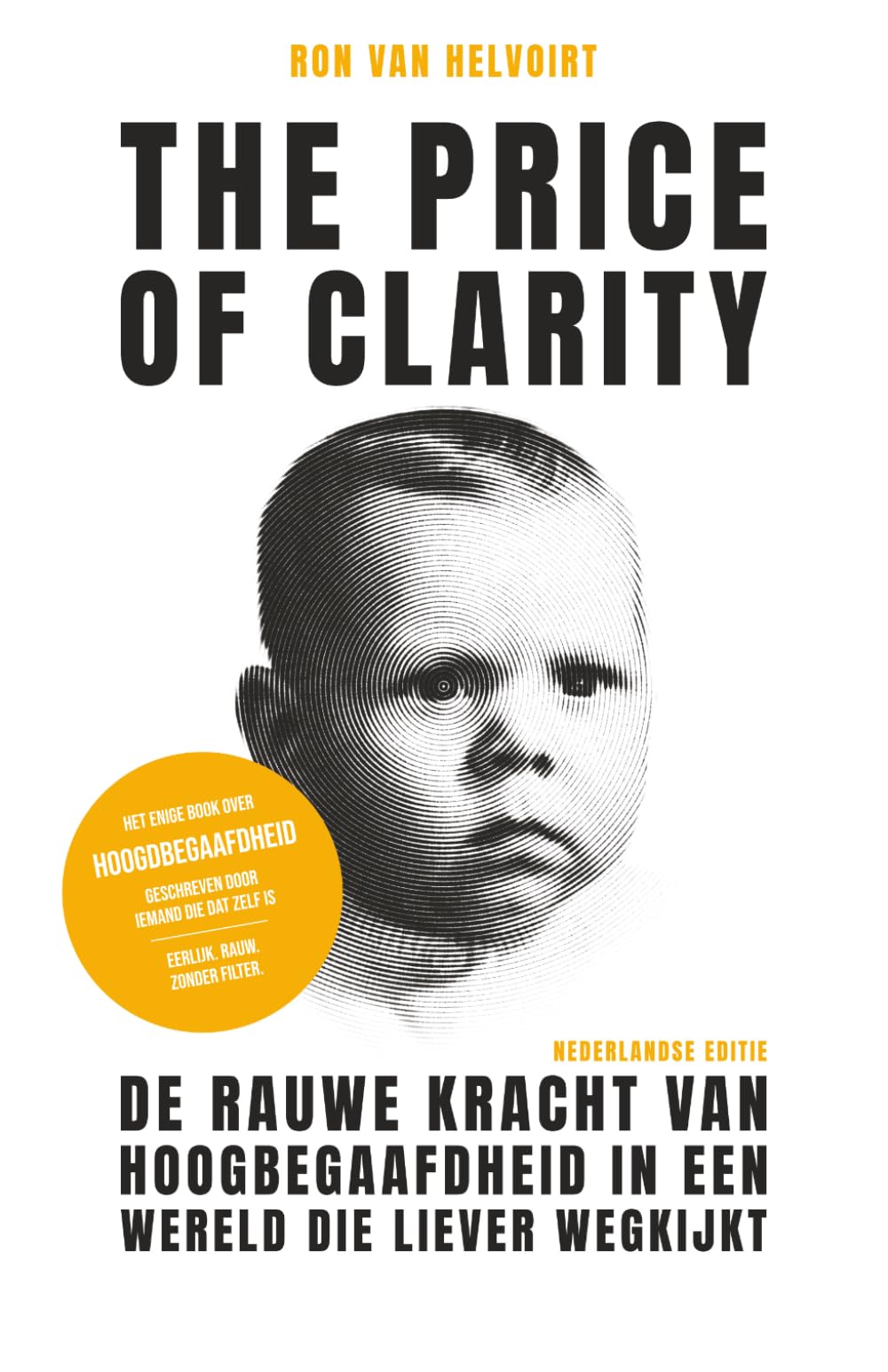 The Price of Clarity: De rauwe kracht van hoogbegaafdheid in een wereld die liever wegkijkt