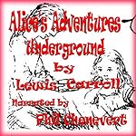 Cover of Alice's Adventures Underground