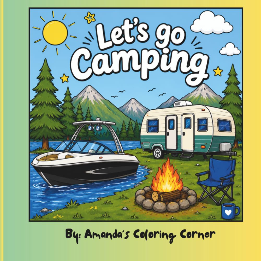 Let's go Camping Coloring Book: Making Memories One Page at a Time