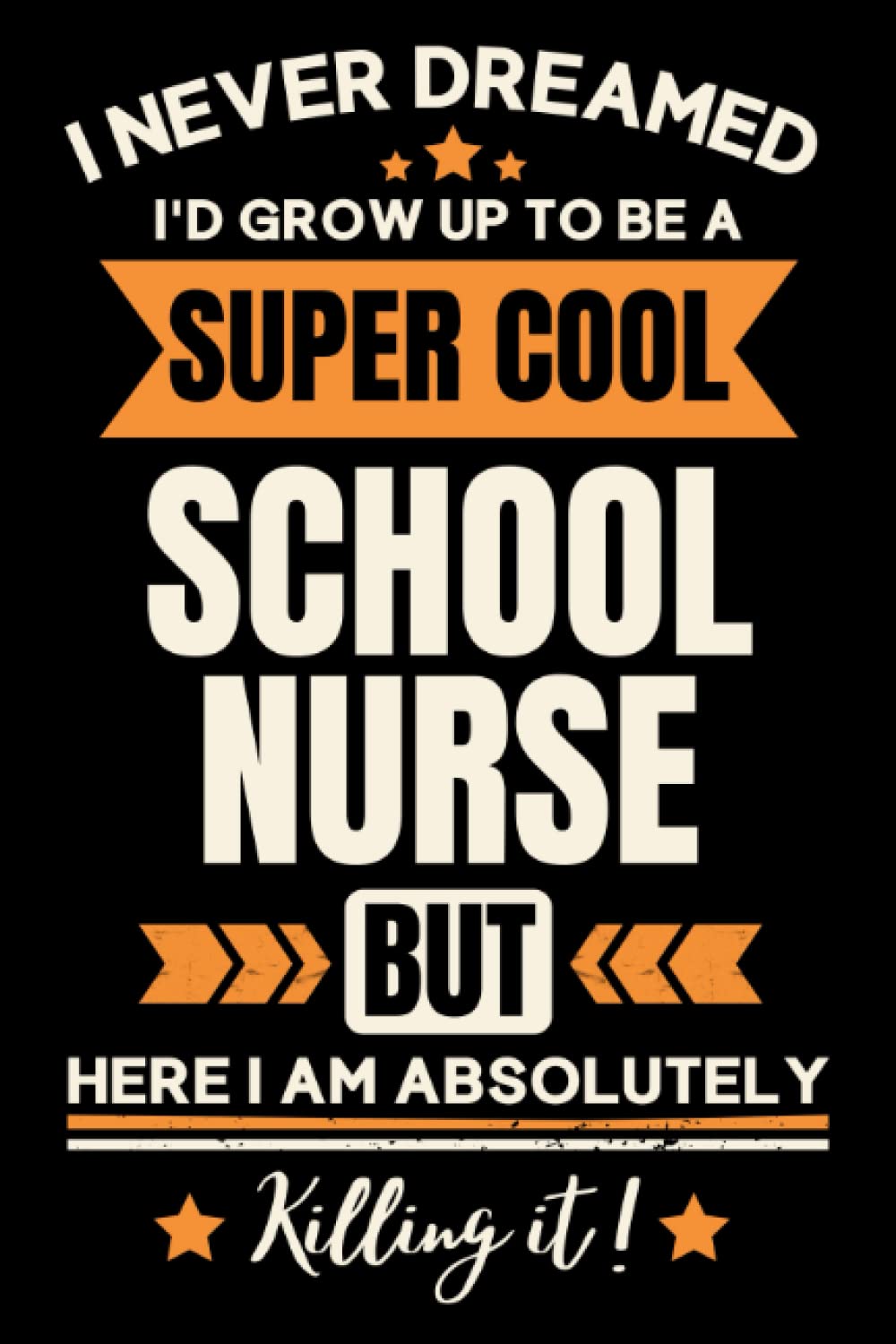 School Nurse Gifts: Funny Blank Lined Notebook to Write in: Great for School Nurse Appreciation Gift