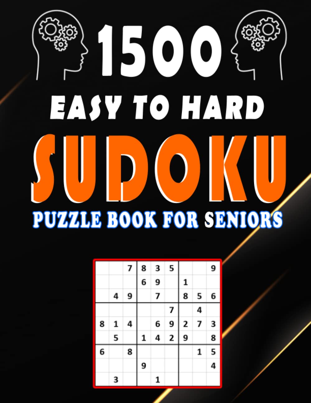 1500+ Easy to Hard Sudoku Puzzles Book for Seniors: Large Print Easy to Hard Sudoku Puzzles with Solutions ( 2022 Edition ) VOL1