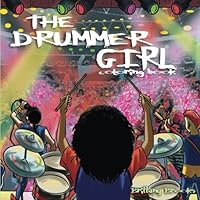 The Drummer Girl: Dream Work Achieve 1542772311 Book Cover
