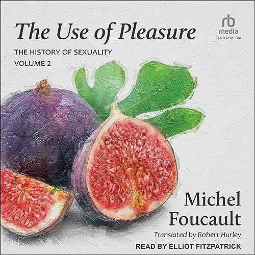 The Use of Pleasure by Michel Foucault, Robert Hurley - translator episode artwork