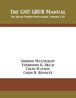 The GNU GRUB Manual The GRand Unified Bootloader, Version 2.02
