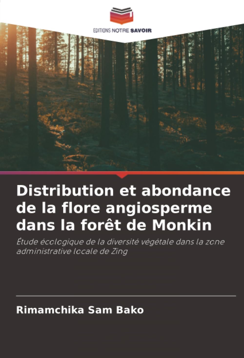 Distribution et abondance de la flore angiosperme dans la forêt de Monkin: Étude écologique de la diversité végétale dans la zone administrative locale de Zing
