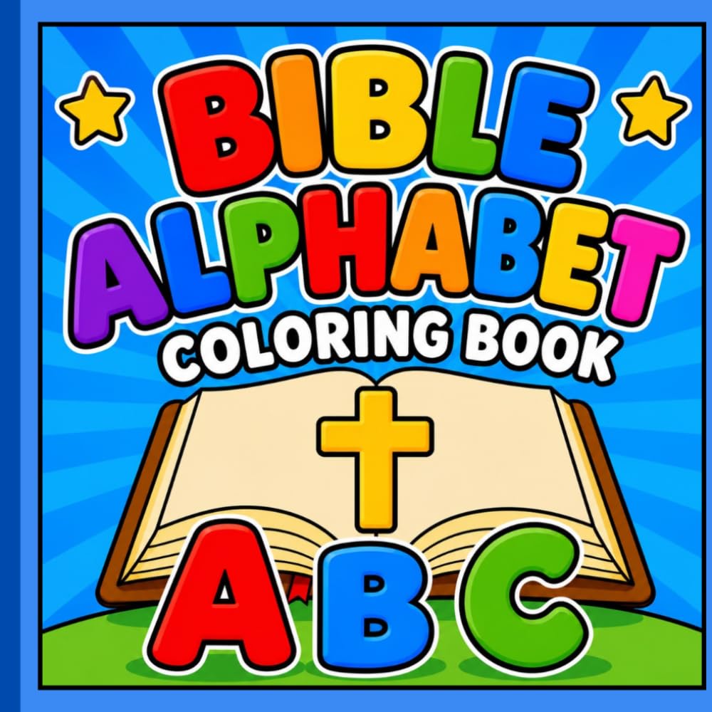 Bible Alphabet Coloring Book: Bold & Easy KJV ABC Coloring Pages for Preschool, Kindergarten, Homeschool & Sunday School