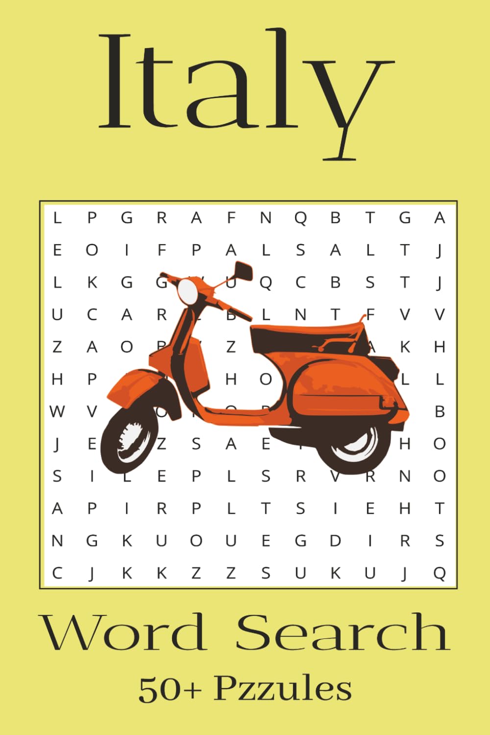 Italy Word search: Italy Word search Puzzle book: Word Search about Italy, Italian culture, Italian Food and more | 6x9 inch, 110 pages | 50+ puzzles