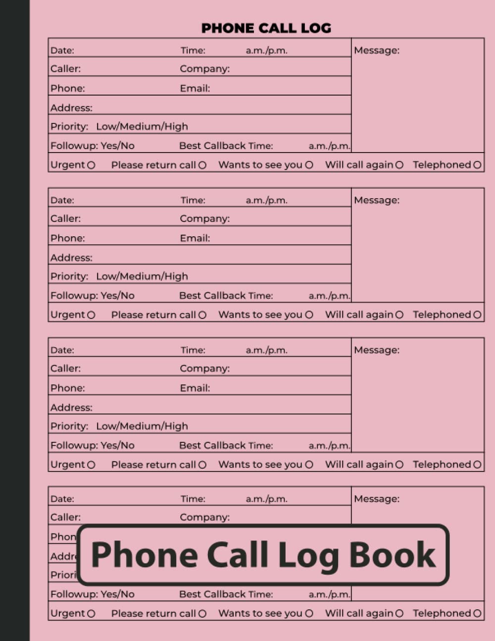 Phone Call Log Book: Voicemail Notebook To Track Phone Calls and Messages For Personal, Business and more