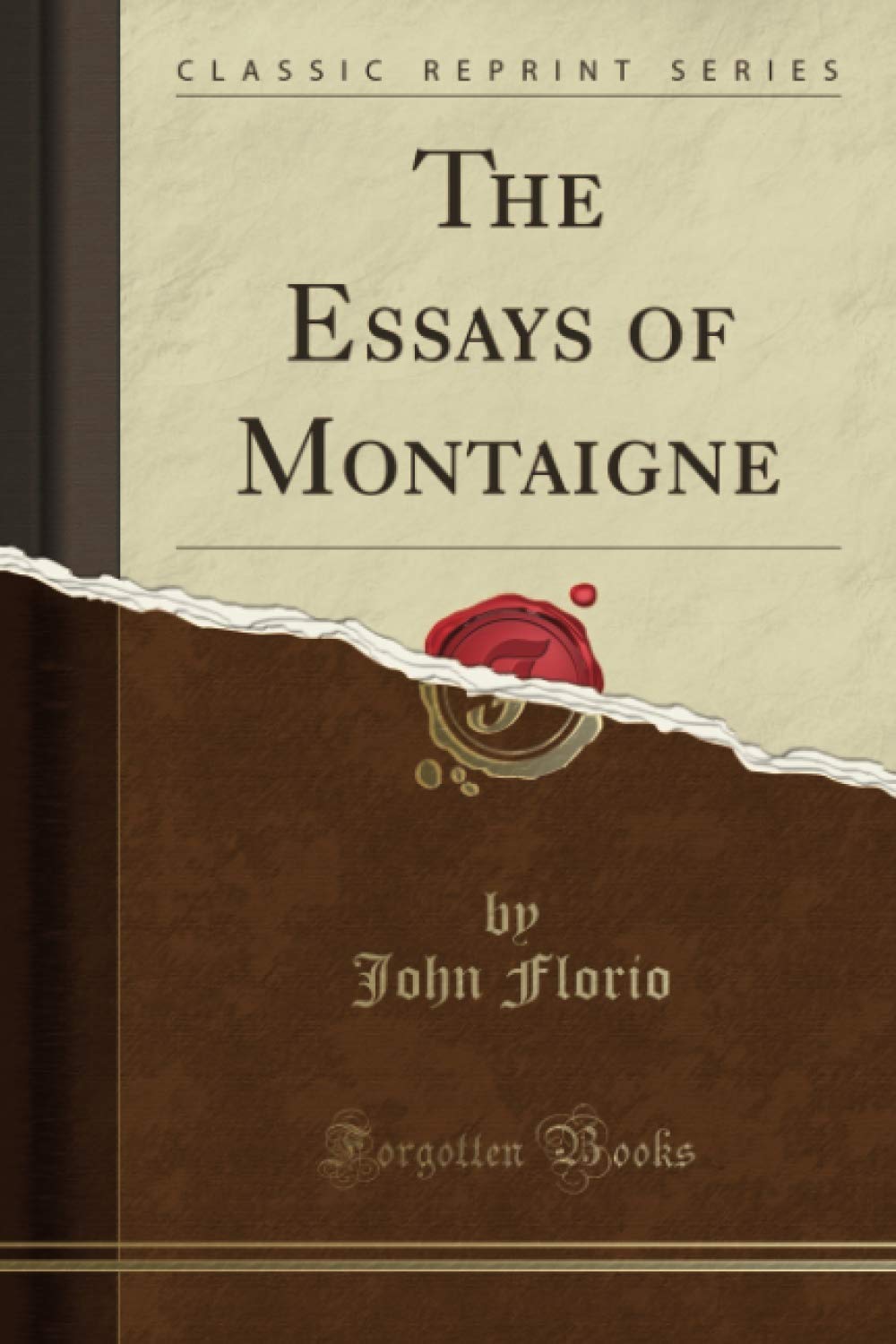 The Essays of Montaigne (Classic Reprint)