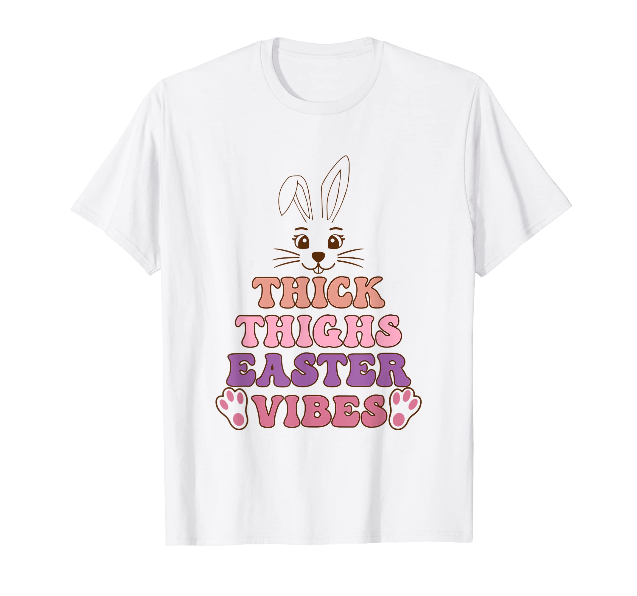 Thick Thighs Easter Vibes Easter Day T-Shirt