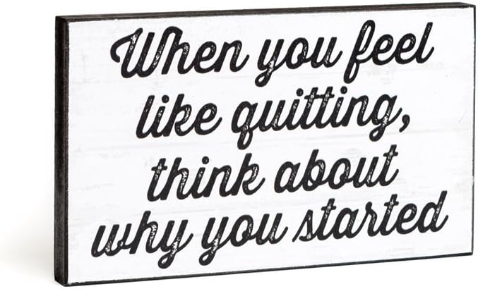 Chickidee Homeware When You Feel Like Quitting Plaque, Wood, White, 24.5 x 14 x 2.5 cm
