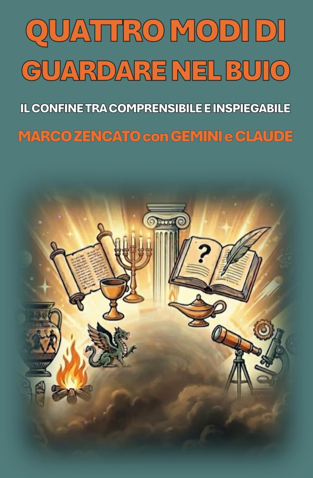 Quattro modi di guardare nel buio: Come gestiamo il confine tra comprensibile e inspiegabile