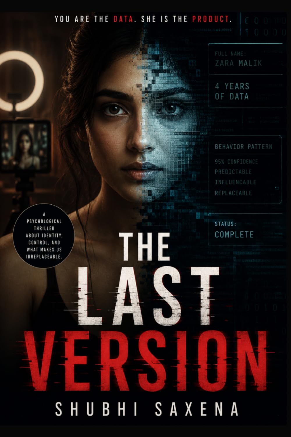 THE LAST VERSION: You are the data. She is the product.