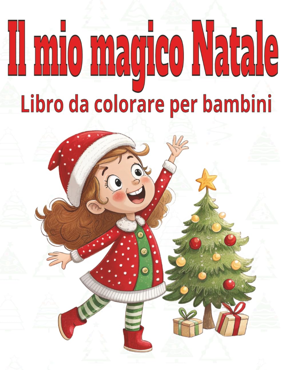Il Mio Magico Natale Libro da colorare per bambini: Regalo di Natale educativo per bambini