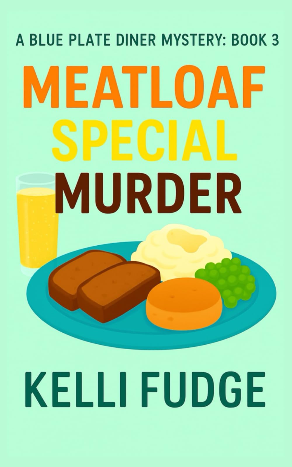 Meatloaf Special Murder (A Blue Plate Diner Mystery)