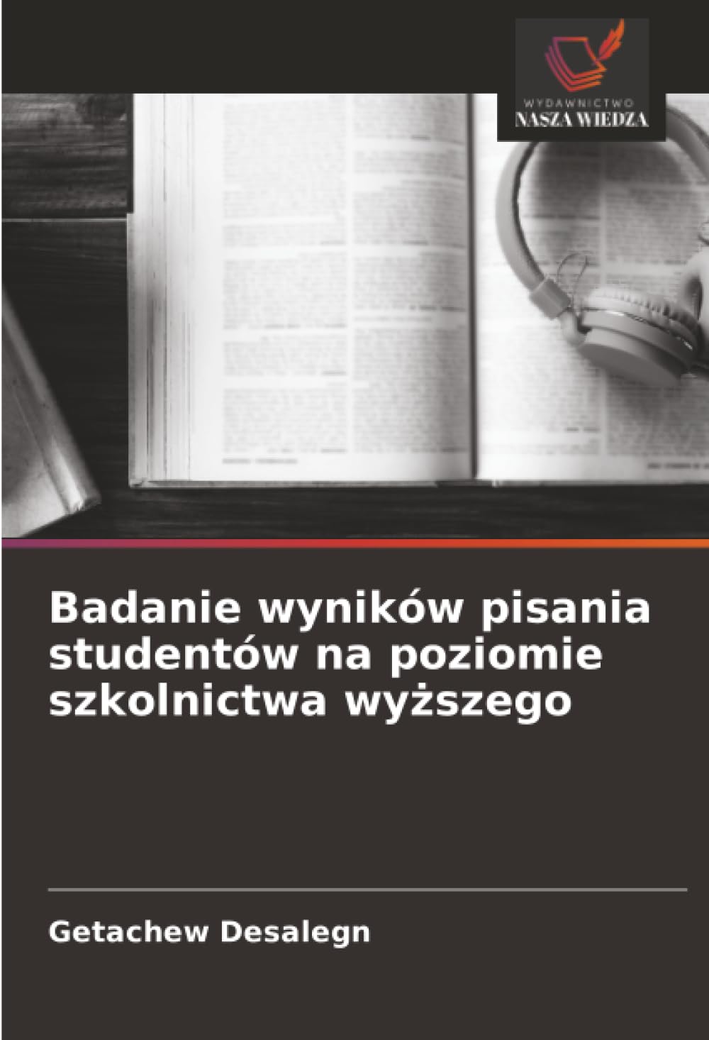 Badanie wyników pisania studentów na poziomie szkolnictwa wyższego
