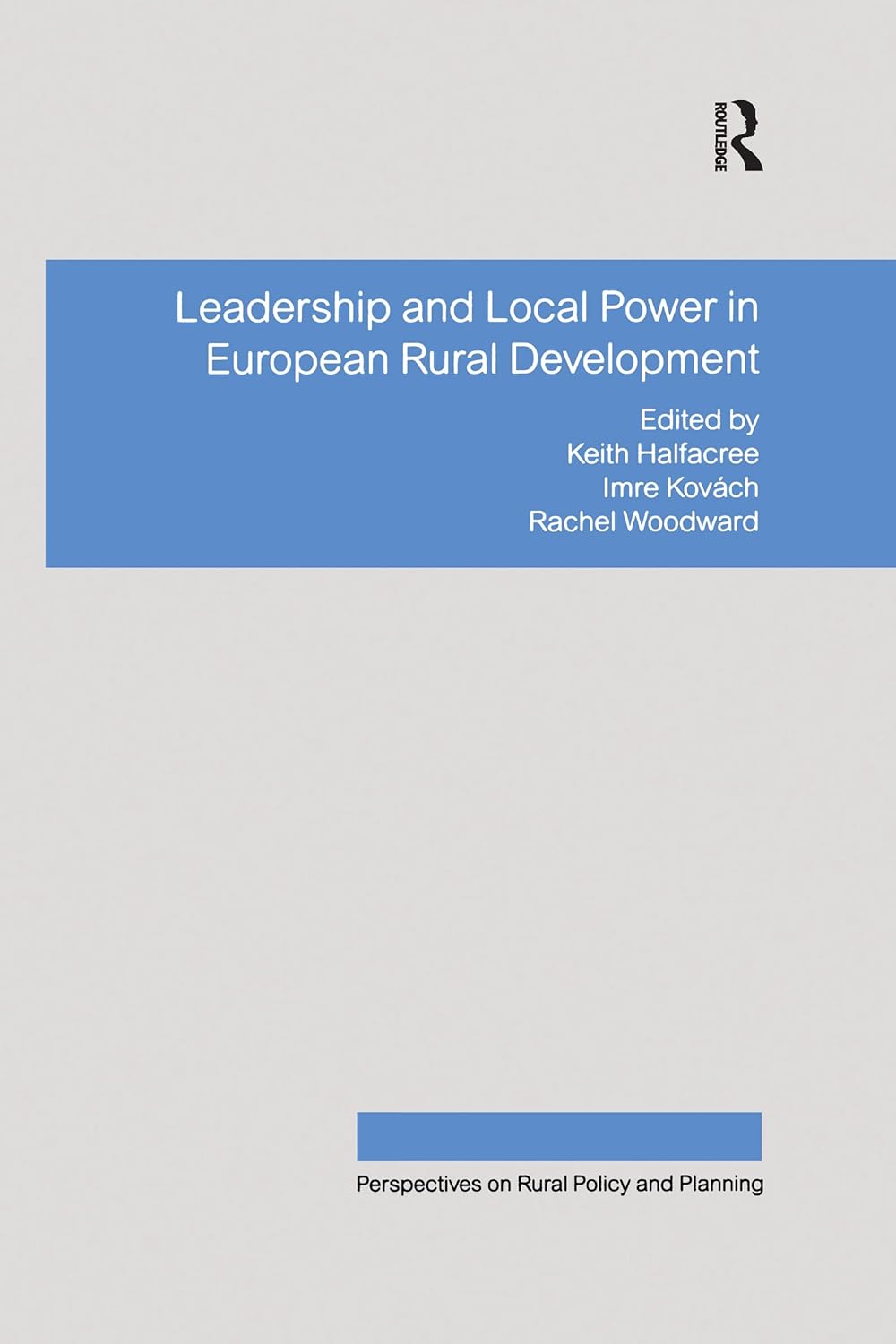 Leadership and Local Power in European Rural Development (Perspectives ...