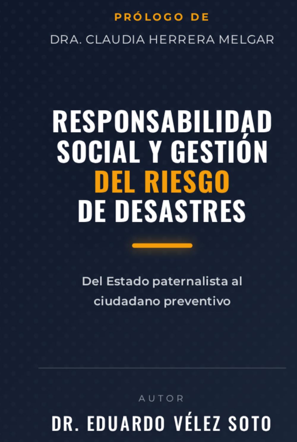 Responsabilidad social y gestión del riesgo de desastres: Del Estado paternalista al ciudadano preventivo