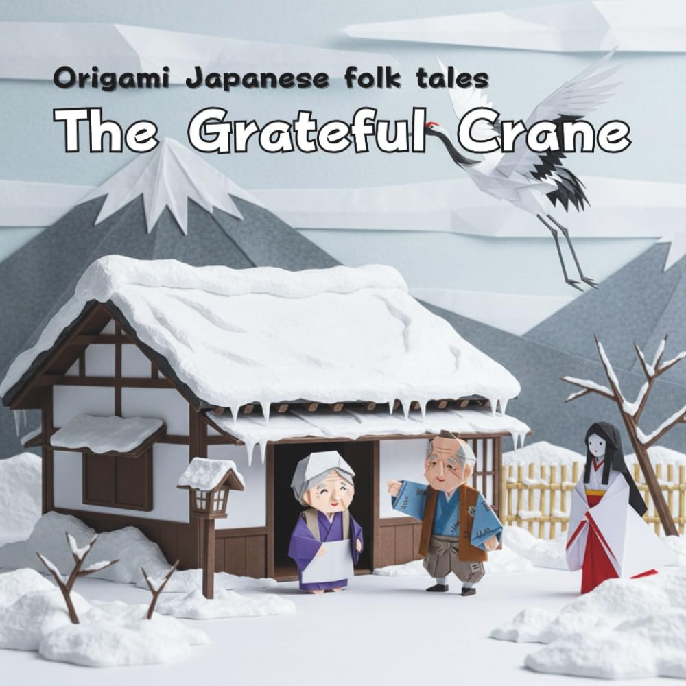 The Grateful Crane: Origami Japanese folk tales