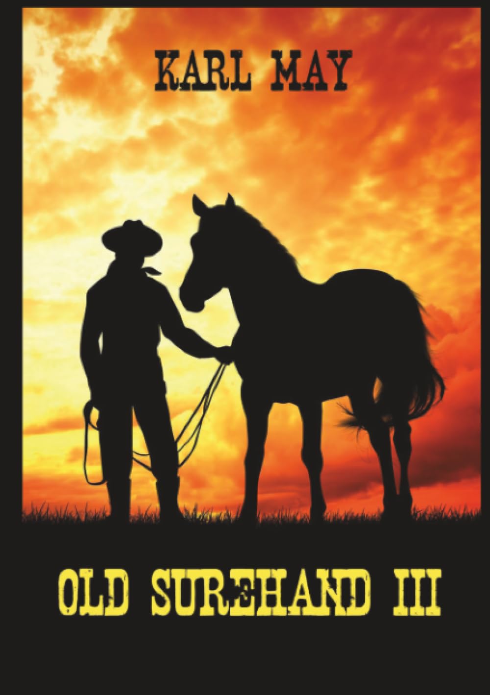 Old Surehand 3: Der Wilde Westen. Ein legendärer Jäger. Eine tödliche Jagd