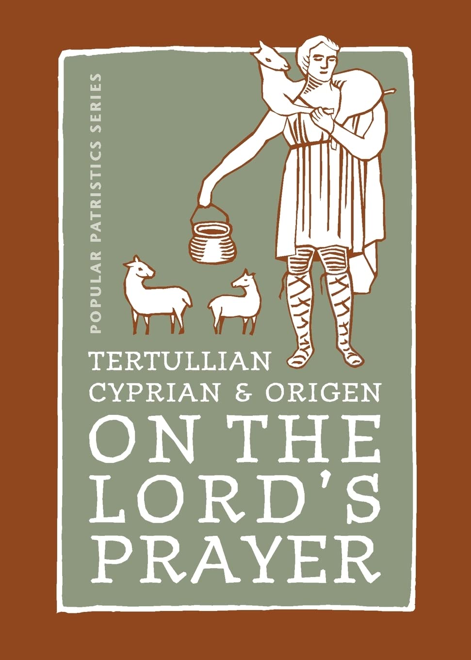 Tertullian, Cyprian, And Origen On The Lord's Prayer (ST. VLADIMIR'S SEMINARY PRESS POPULAR PATRISTICS SERIES)