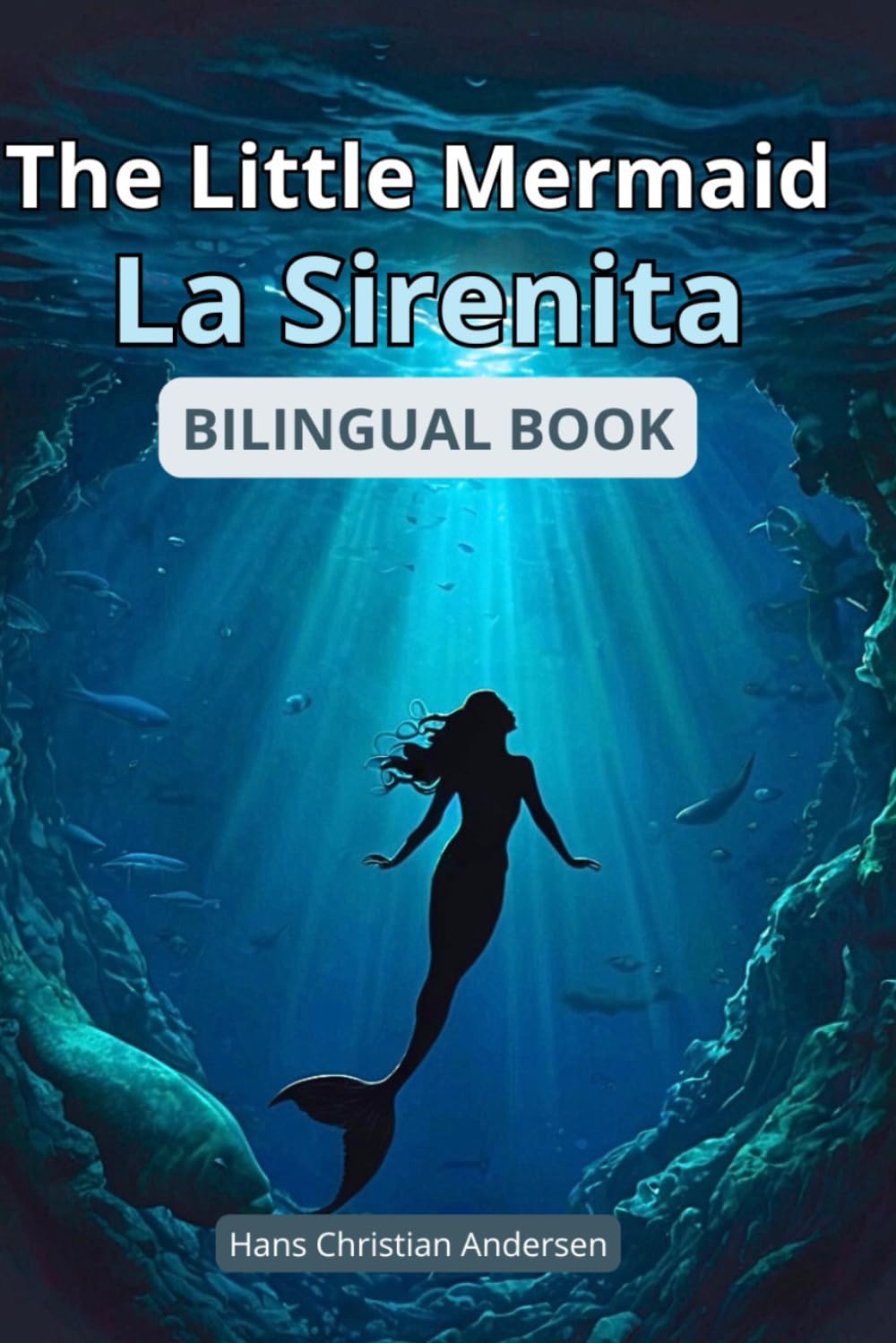 The little mermaid - La sirenita: bilingual book