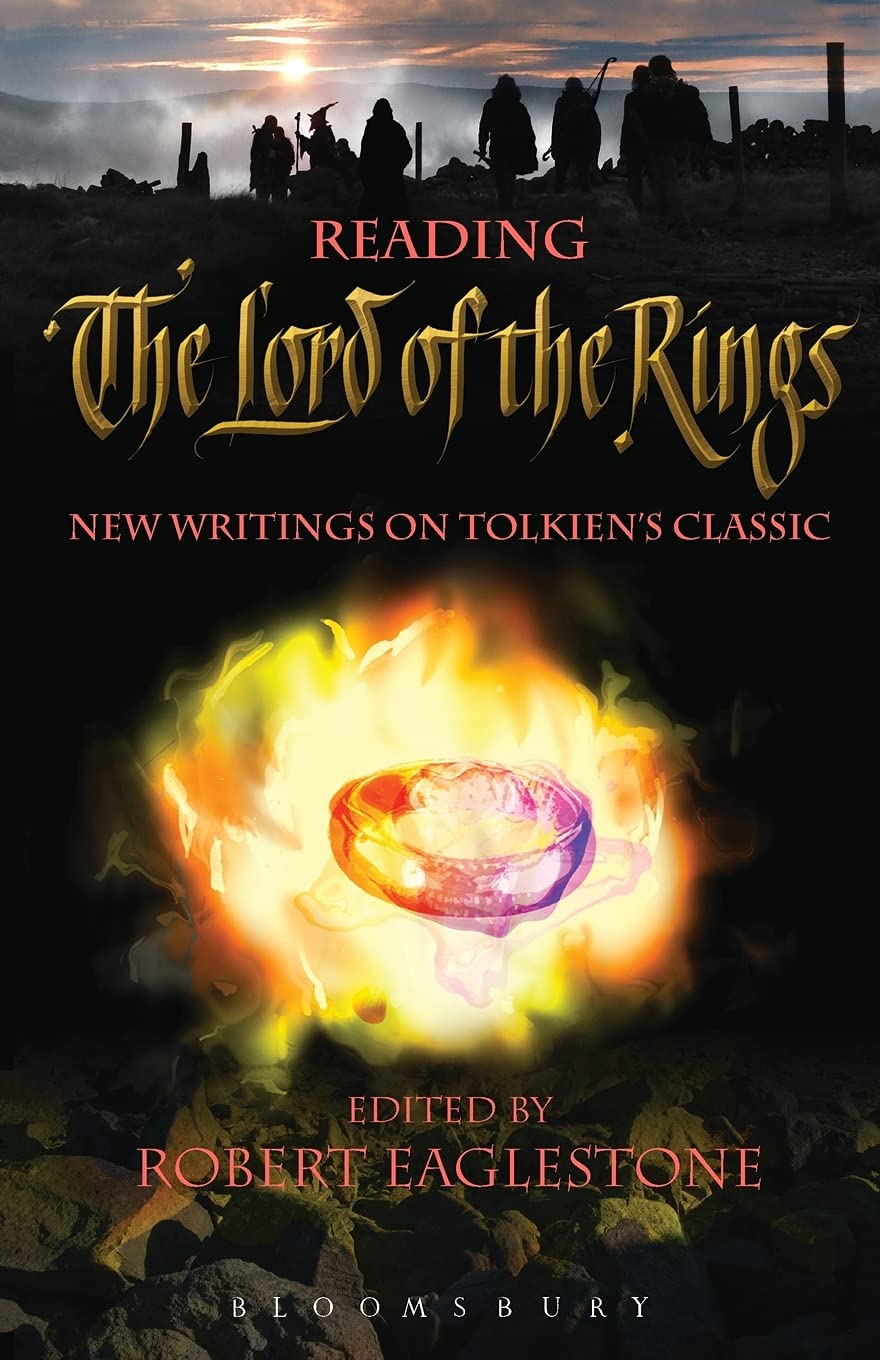 Reading The Lord of the Rings: New Writings on Tolkien's Classic