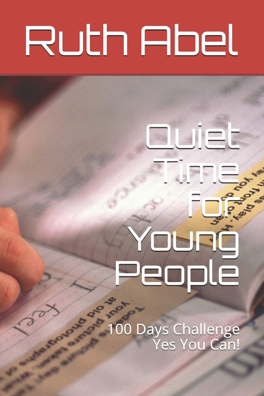 Quiet Time for Young People: 100 Days Challenge Yes You Can!: 1
