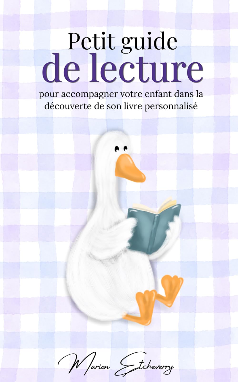 Petit guide de lecture: pour accompagner votre enfant dans la découverte de son livre personnalisé