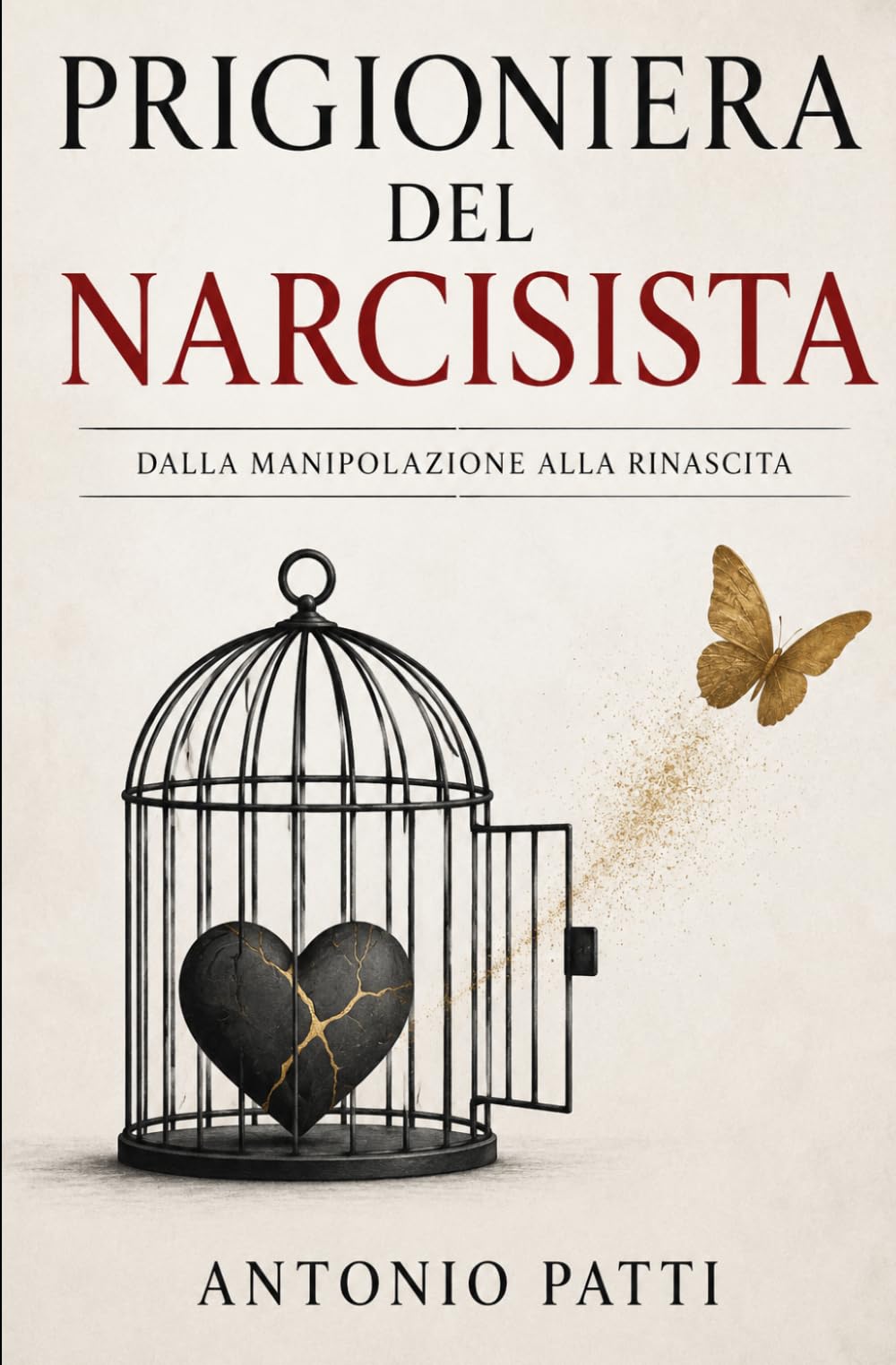 Prigioniera del Narcisista:: dalla manipolazione alla rinascita