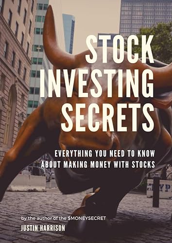 Stock Investing Secrets  Everything you need to know about making money with stocks