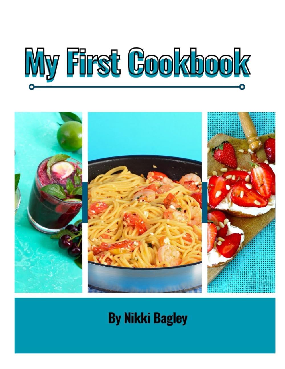 My First Cookbook: Kitchen Help for the New Adult