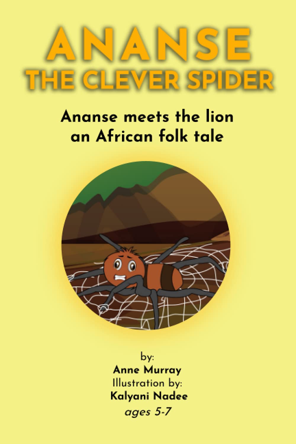 Ananse The Clever Spider: Ananse meets the lion an african folk tale (Series 1: an African folk tale)