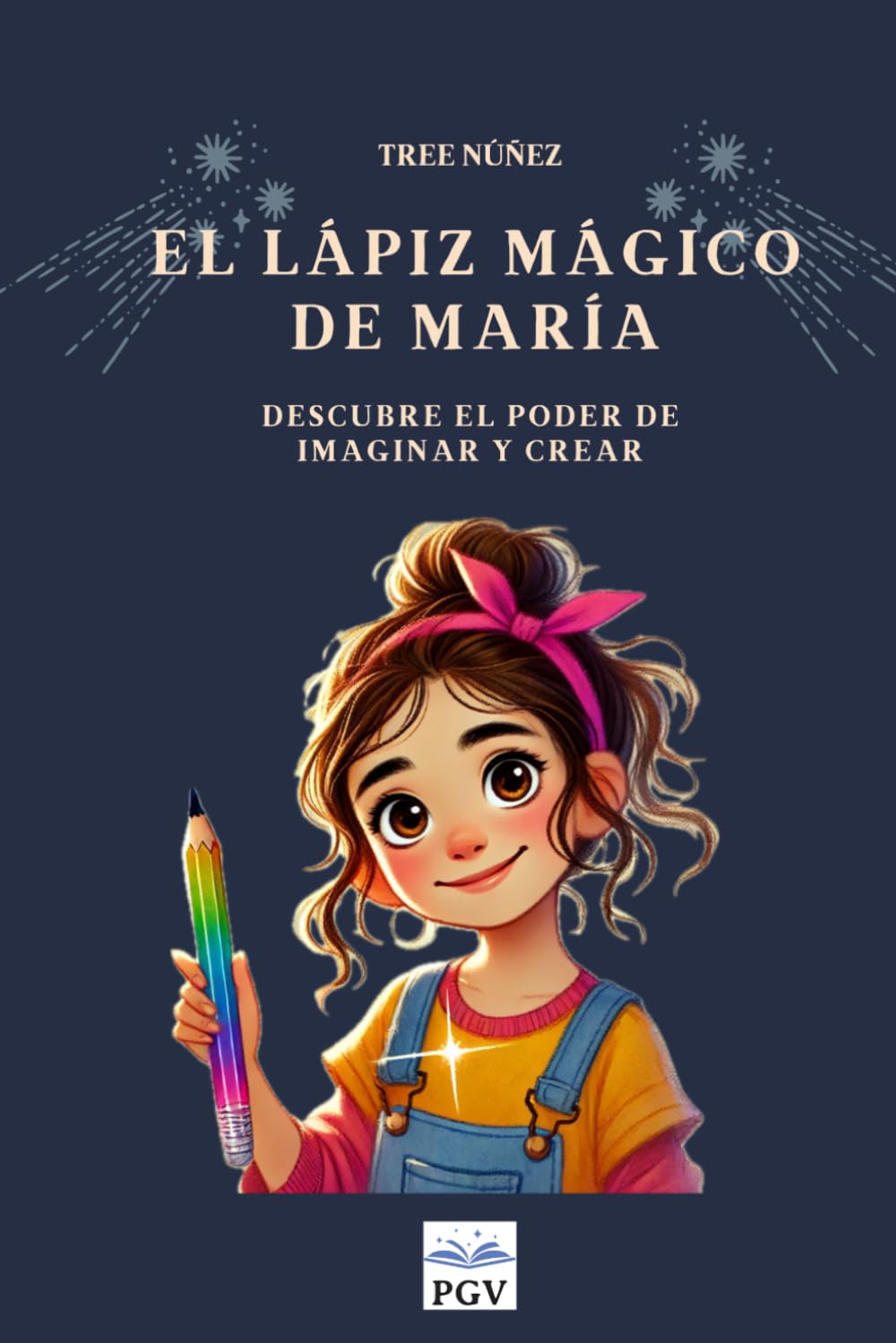 El Lápiz Mágico de María: Descubre el Poder de Imaginar y Crear