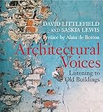 Architectural Voices: Listening to Old Buildings