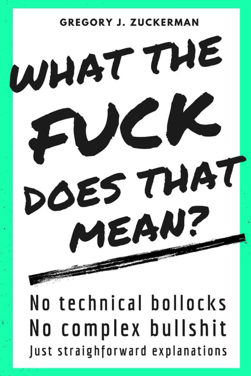 What The Fuck Does That Mean?