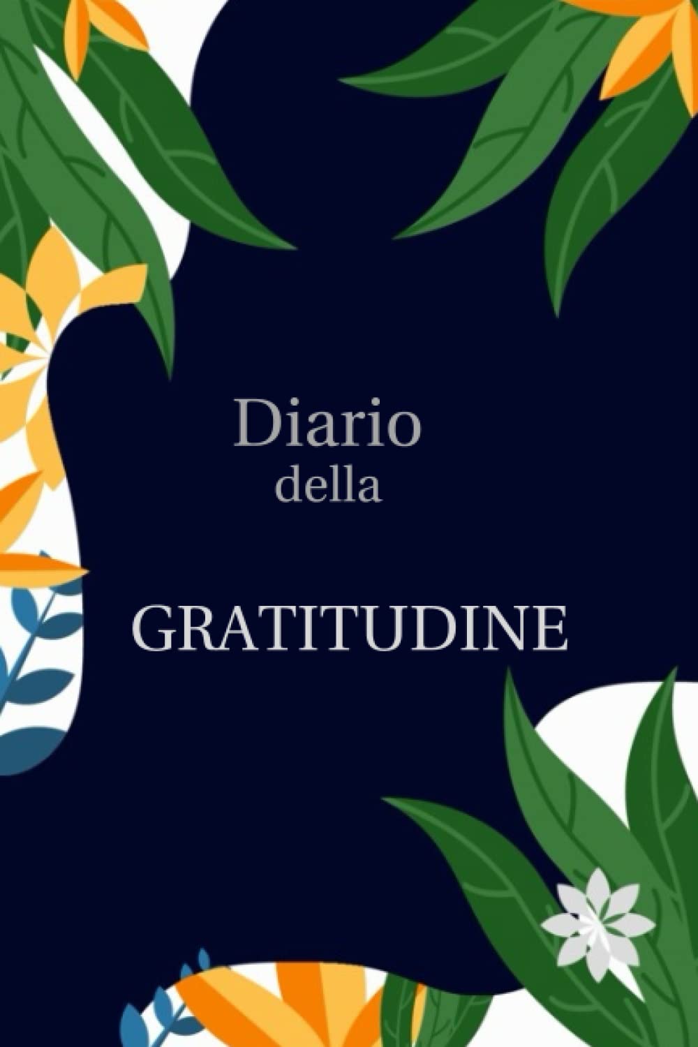 Diario della gratitudine: 52 settimane per scrivere la gratitudine.la gratitudine rivela la pienezza della vita. Giornale di gratitudine.