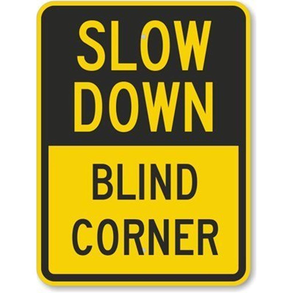 Slow Down Blind Corner Engineer Grade Reflective Outdoordoor Sign Outdoor Courtyard Decoration Sign 8x12 inch