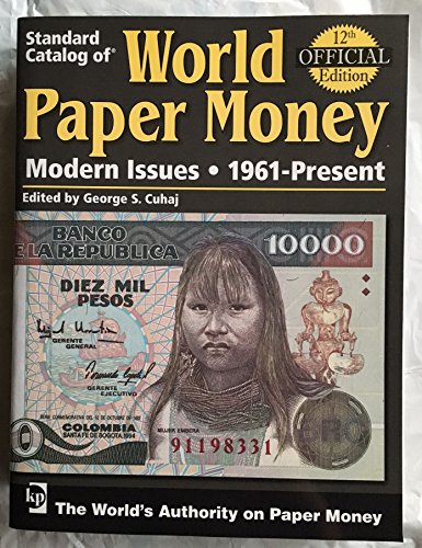 Standard Catalog of World Paper Money Modern Issues, 1961-present (Standard Catalog of World Paper Money: Modern Issues)(12th Edition)