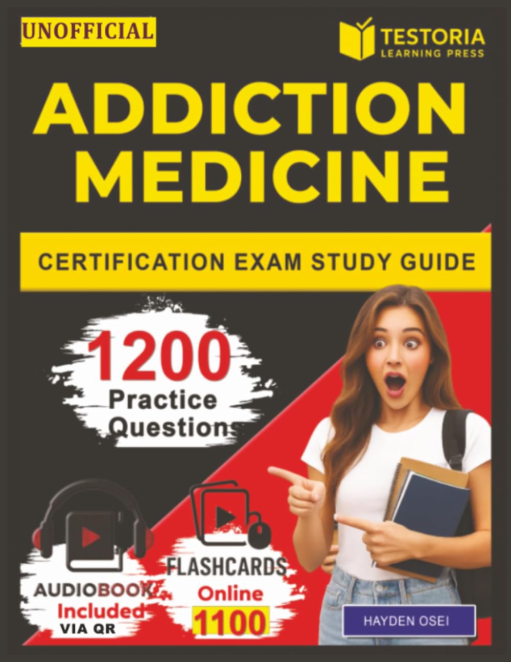 Unofficial Addiction Medicine Certification Exam Study Guide: 1,200 Realistic Practice Questions with Step-by-Step Rationales For Fast Preparation