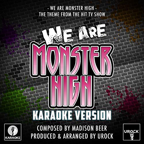 We Are Monster High (From 'Monster High') (Karaoke Version)