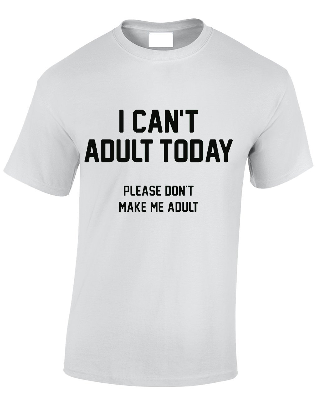 Crown Designs Men's White I Can't Adult Today Funny Cool For & Teenagers T-Shirts Tops - / 3X-Large