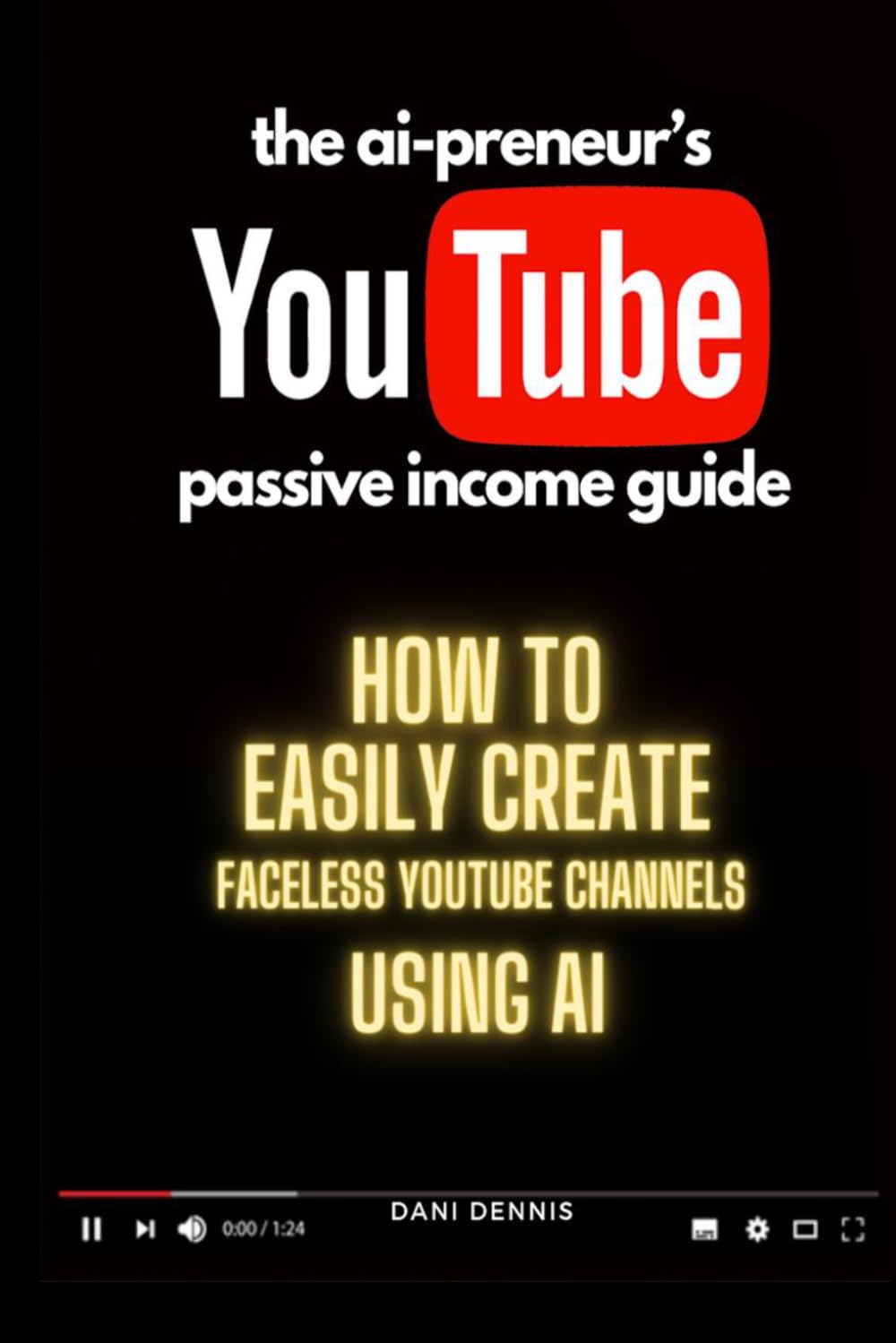 The AI-Preneur’s YouTube Passive Income Guide: How to Create Faceless YouTube Channels Using AI (The AI-Preneur's Faceless Passive Income Series)