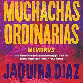 Ordinary Girls \\ Muchachas ordinarias Audiolibro Por Jaquira D&iacute;az arte de portada