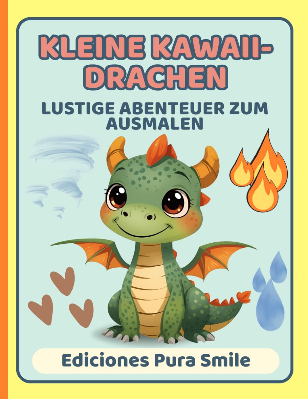 Kleine Kawaii-Drachen. Lustige Abenteuer zum Ausmalen: Malbuch und Aktivitätsbuch für Kinder von 3–8 Jahren